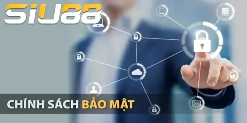 Chính sách bảo mật Siu88 cho thành viên