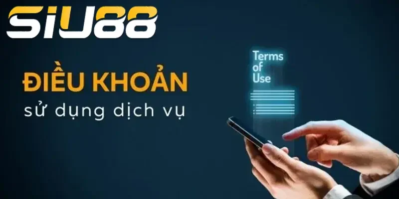 Khái niệm về Điều khoản dịch vụ Siu88 của game bài đổi thưởng